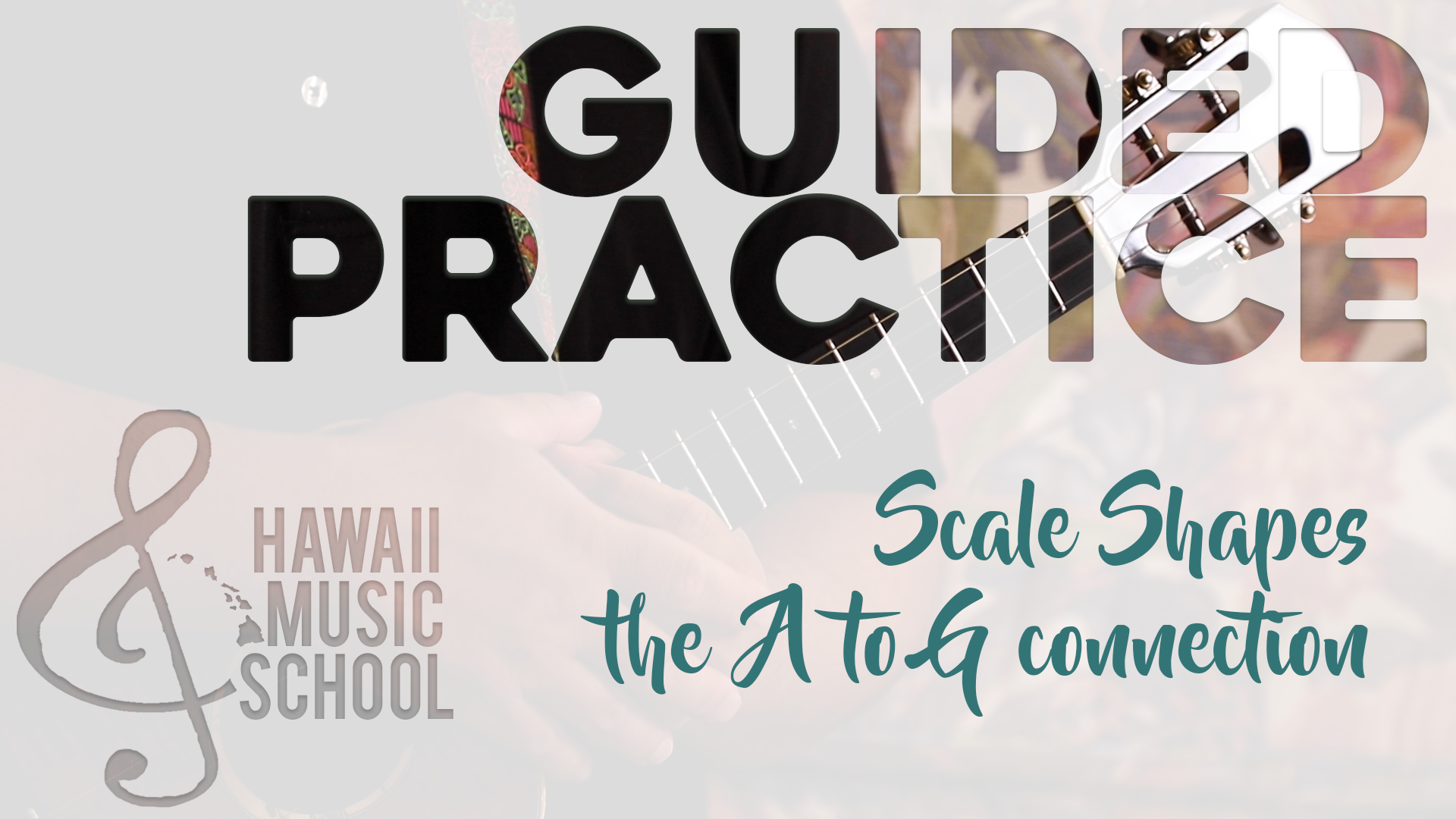 Scale Shapes - the A to G Connection (Guided Practice)
