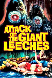 Attack Of The Giant Leeches (1959)