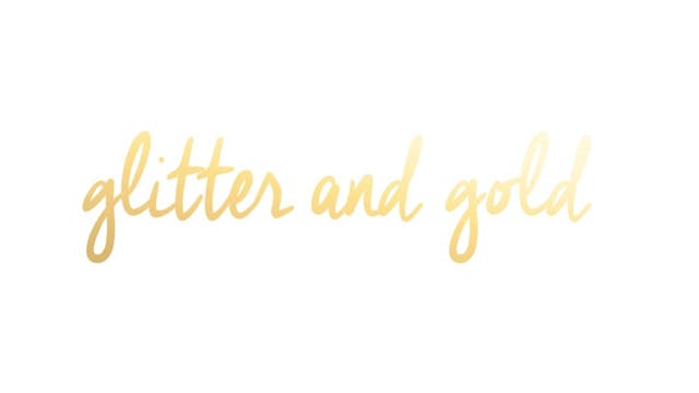 Glitter And Gold