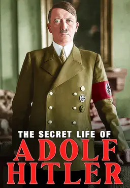 The Secret Life Of Adolf Hitler (1958)