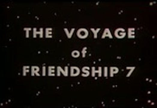 The Voyage Of Friendship 7 (1962)