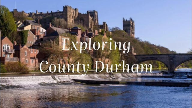 Exploring County Durham
