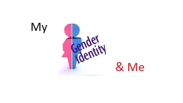My Gender Identity & Me