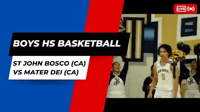 St John Bosco vs Mater Dei High School Basketball