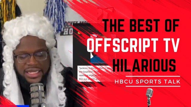 HBCU Sports Talk  The Best Of OFFSCRI...