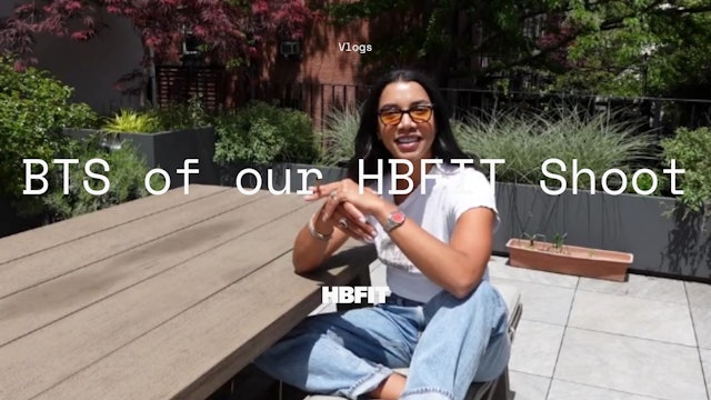 Vlog: BTS of our HBFIT shoot