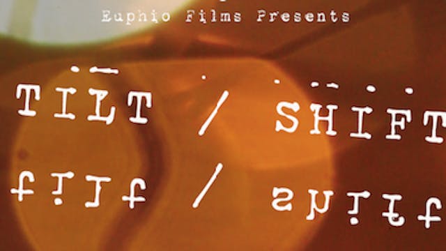 Tilt/Shift - From Eupiho FIlms