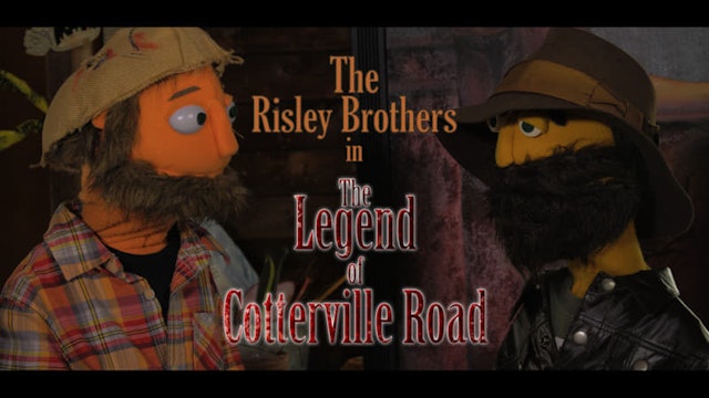 The Risley Brothers in The Legend of Cotterville Road