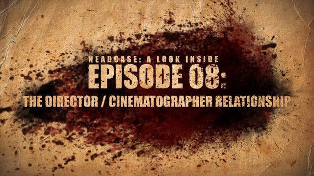 A LOOK INSIDE EP.08 - THE DIRECTOR / CINEMATOGRAPHER RELATIONSHIP