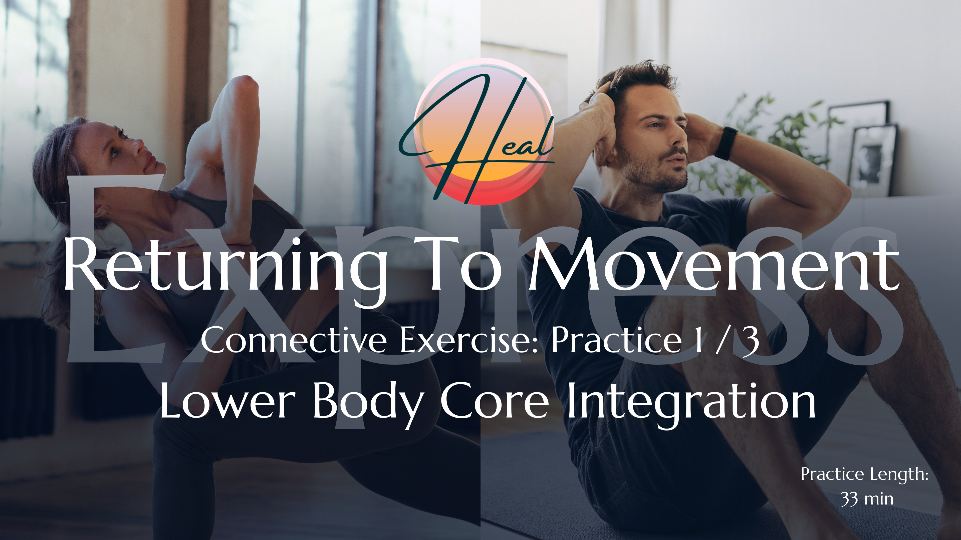 EXPRESS Practice 1:  Lower Body Core Integration