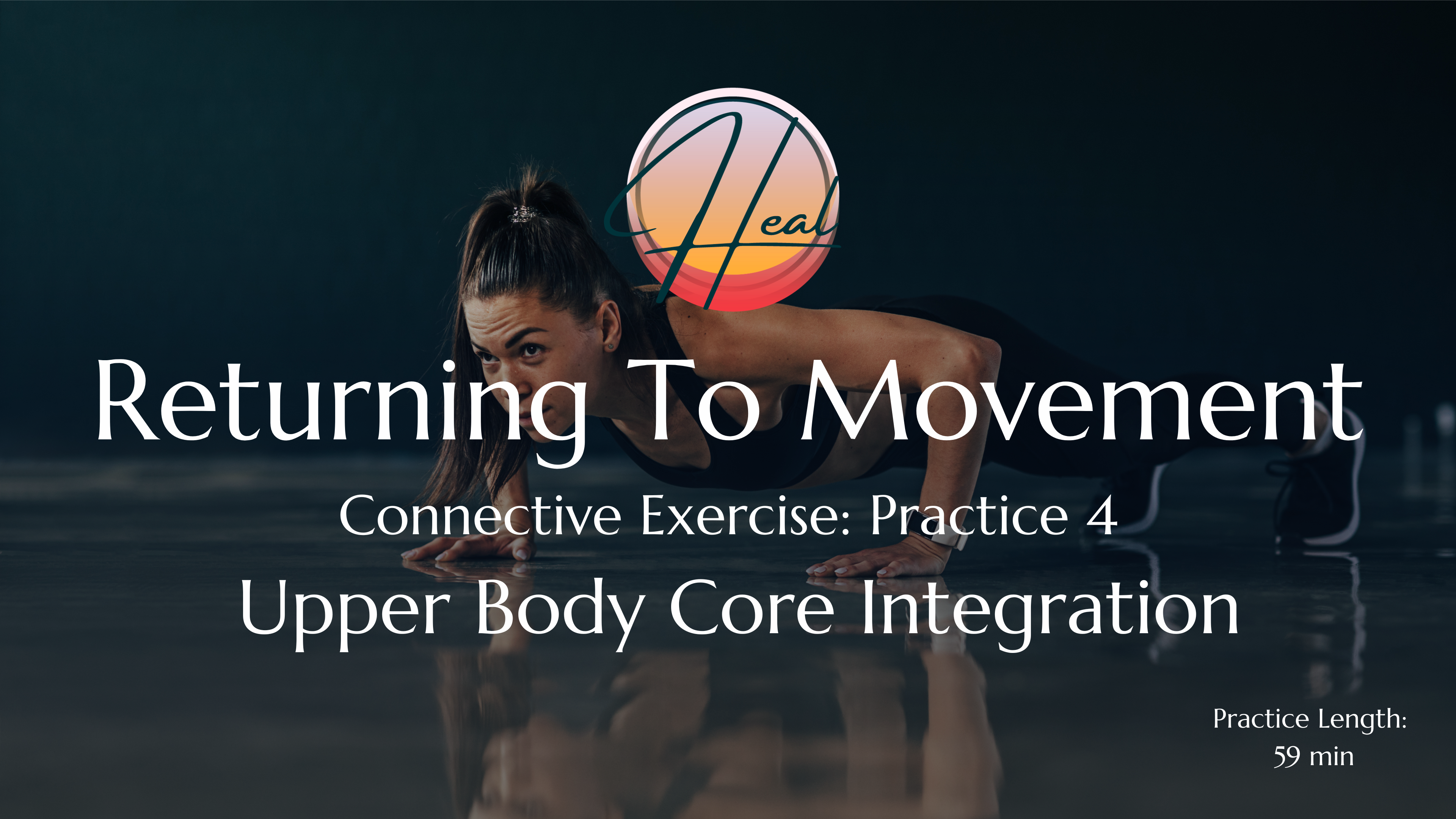 Practice 4: Upper Body Core Integration 
