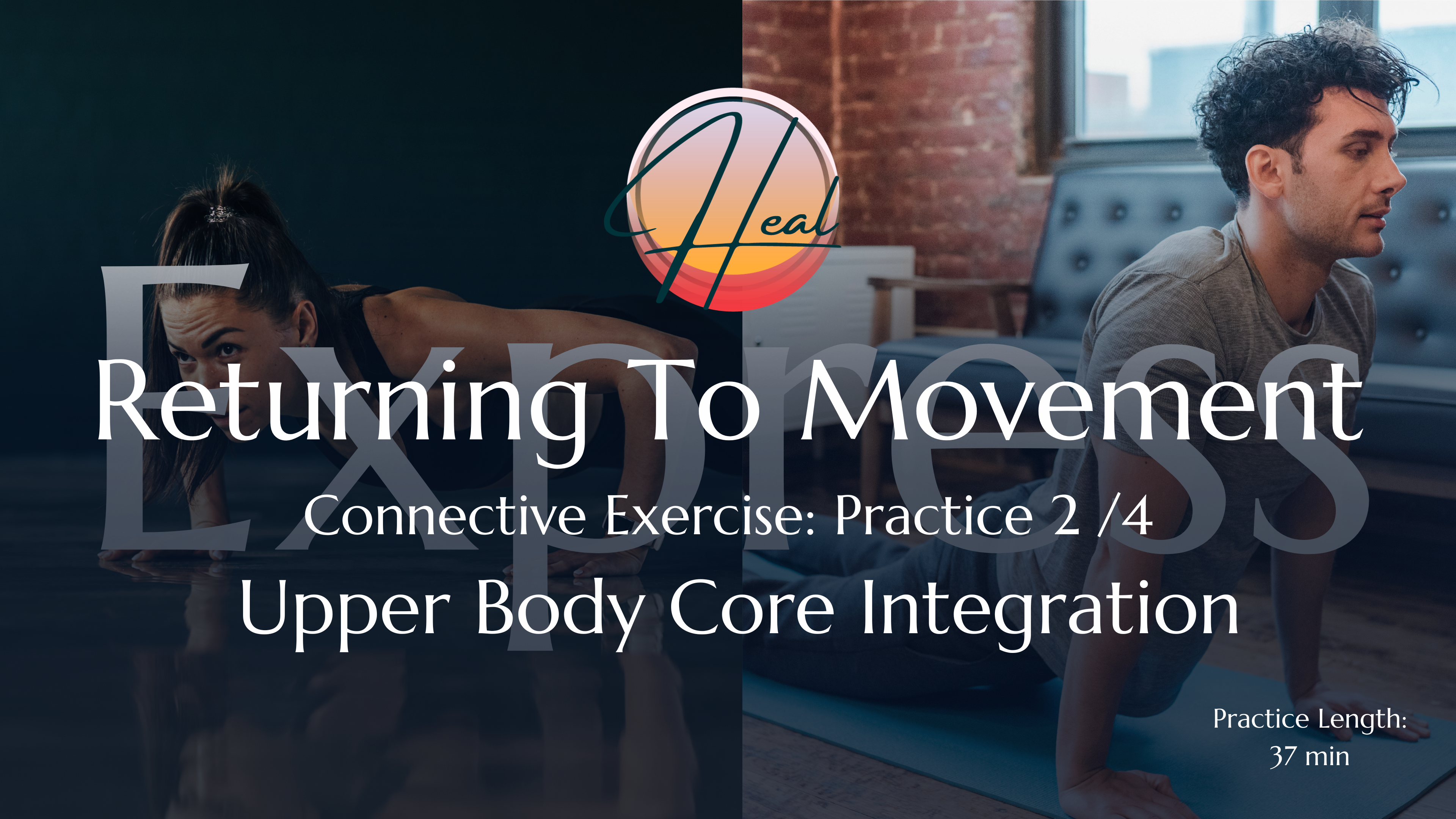 EXPRESS Practice 2: Upper Body Core Integration