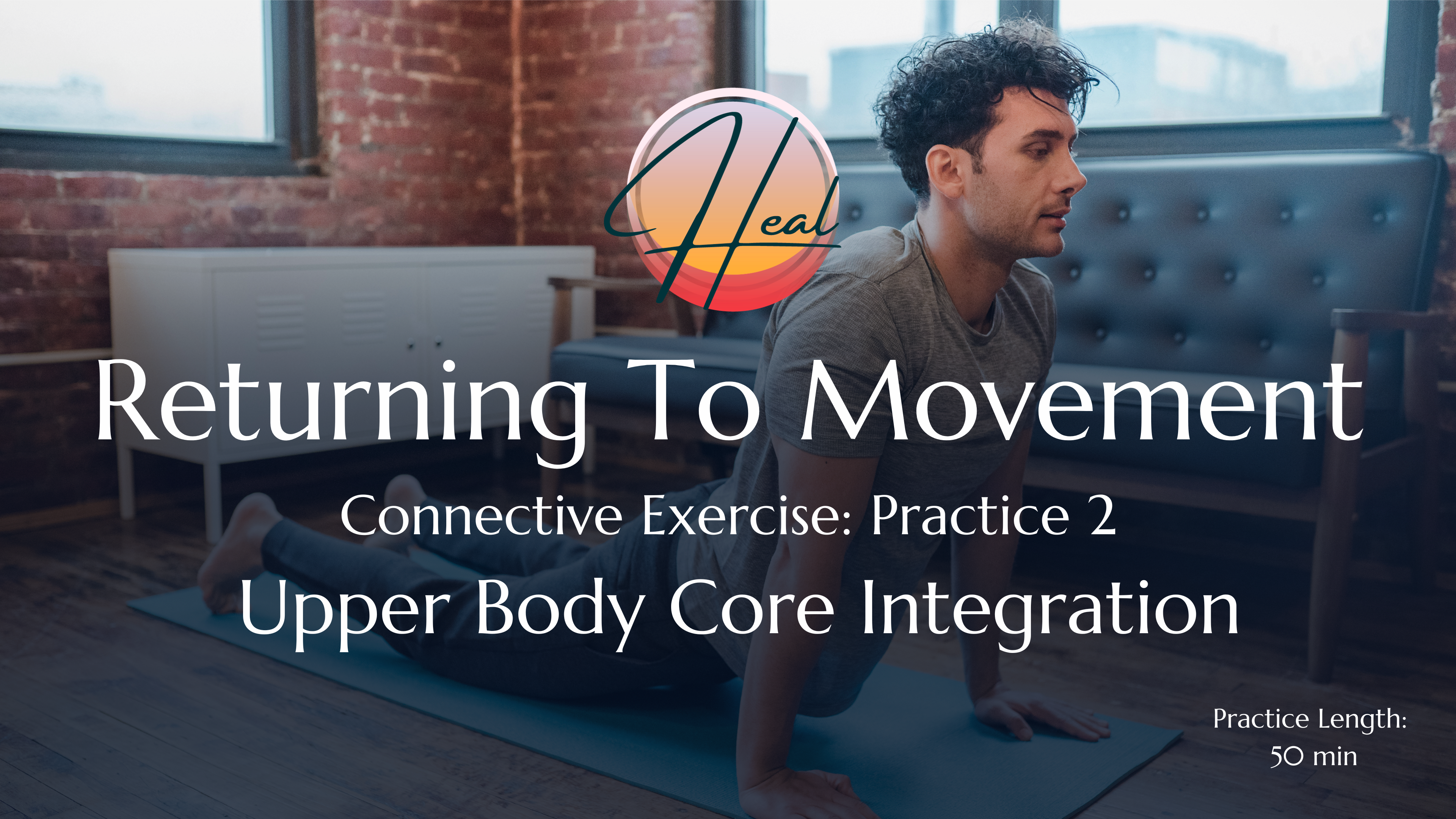 Practice 2: Upper Body Core Integration