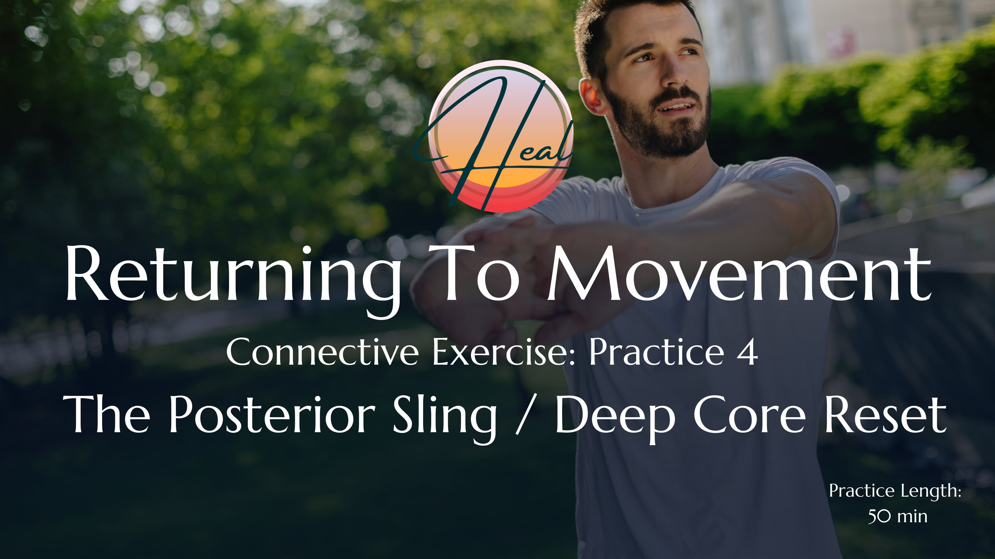 Practice 4 -  Posterior Sling / Deep Core Reset 