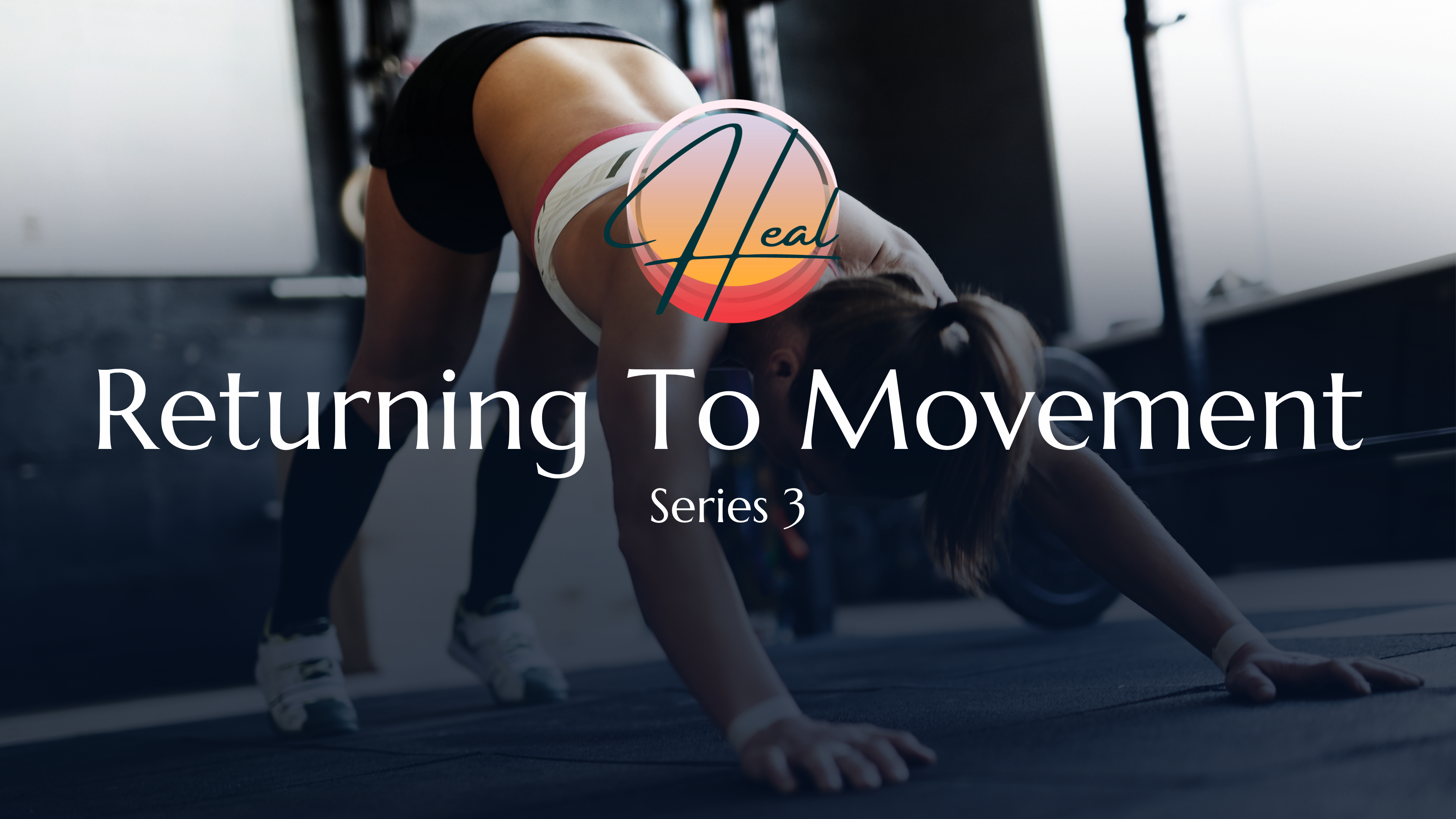 Returning To Movement ( Series 3 )