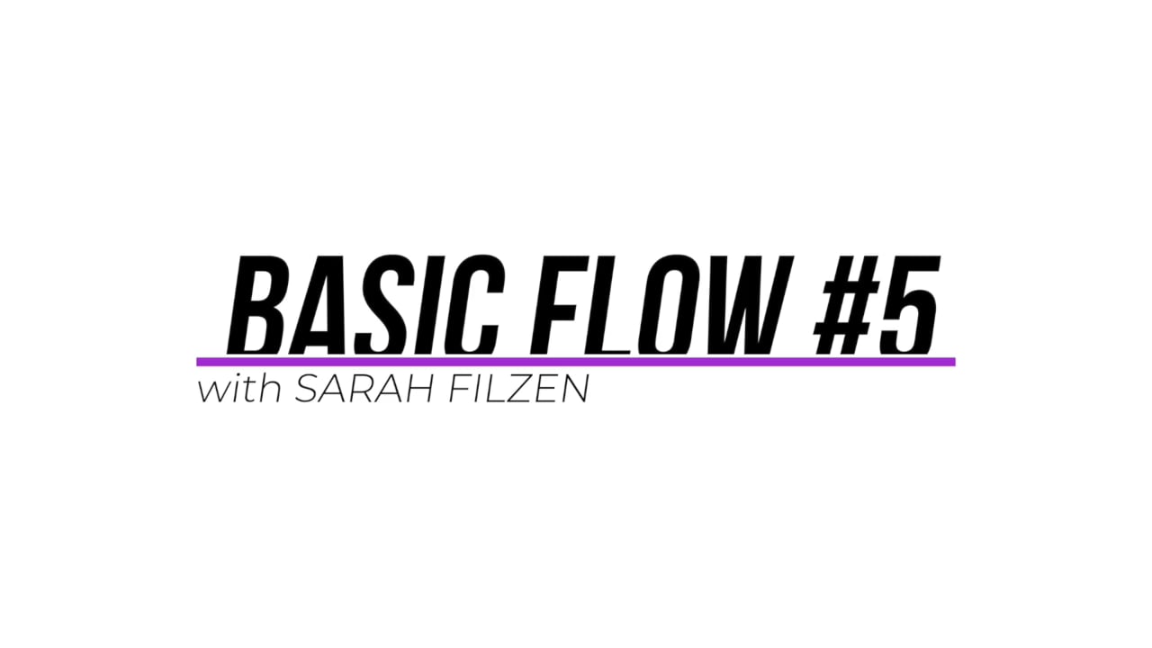 Basic Flow #5 w/Sarah