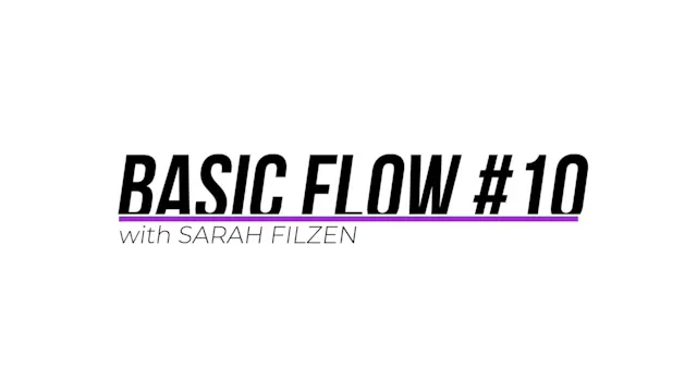 Basic Flow #10 w/Sarah