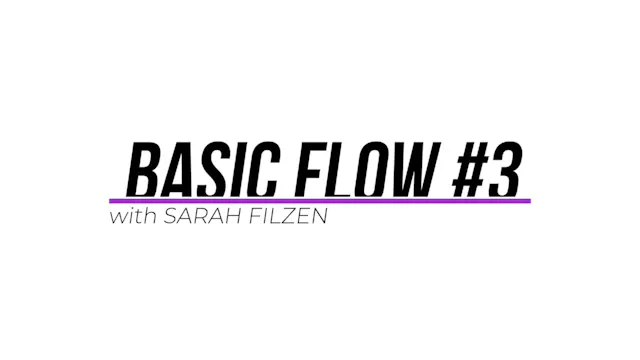 Basic Flow #3 w/Sarah