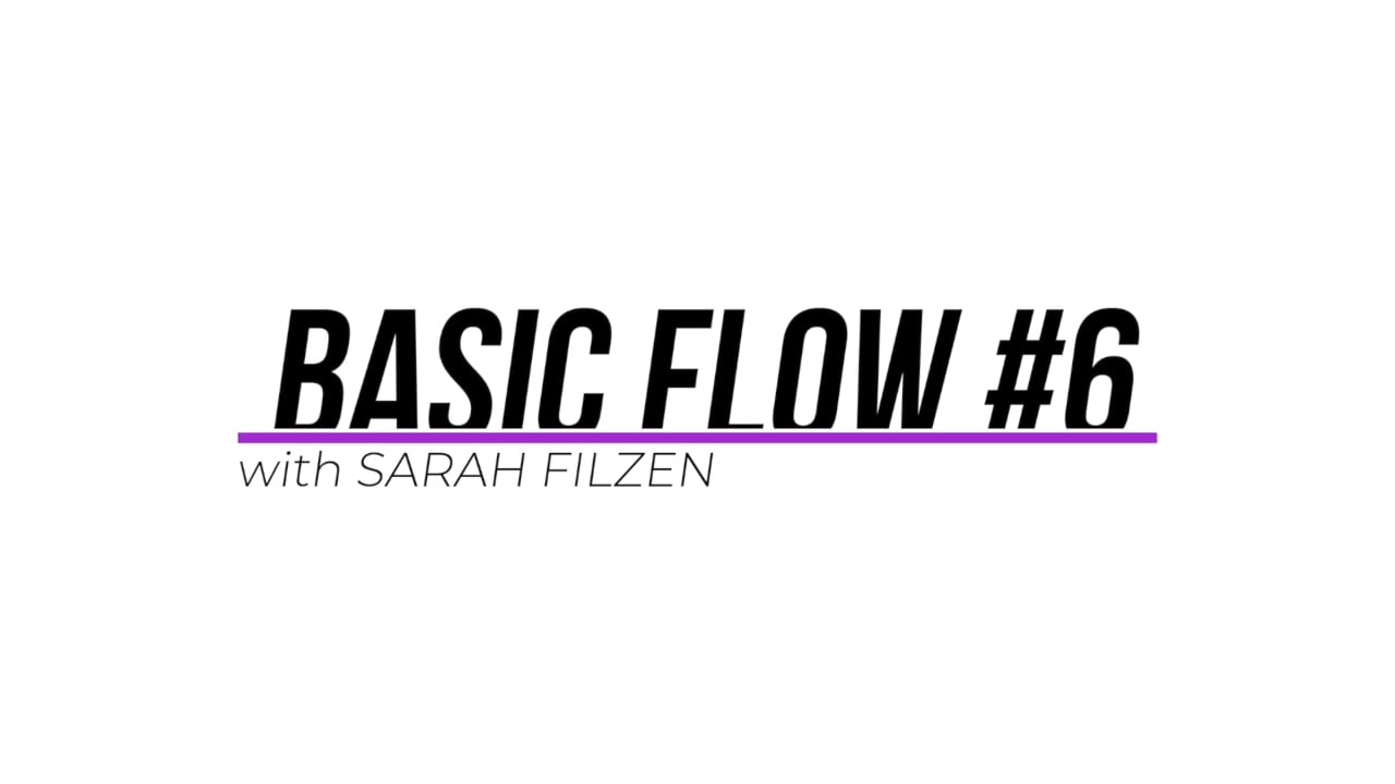Basic Flow #6 w/Sarah