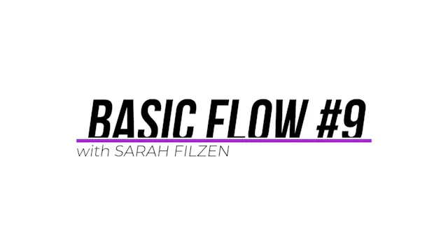 Basic Flow #9 w/Sarah