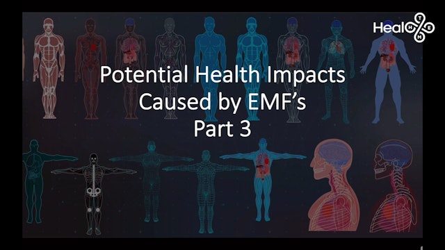 Part 1 Lesson 7 Potential Health Impacts Caused by EMF's Part 3