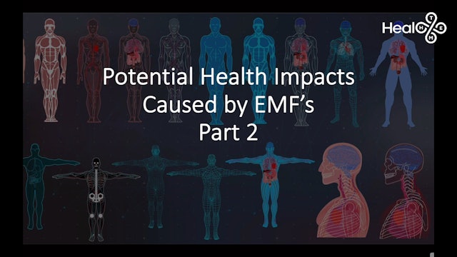 Part 1 Lesson 6 Potential Health Impacts Caused by EMF's Part 2