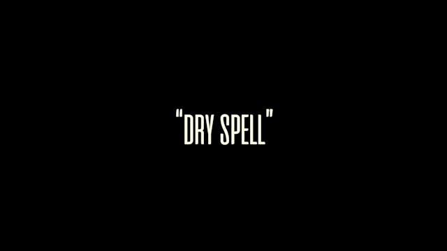HB 15.11 | Dry Spell