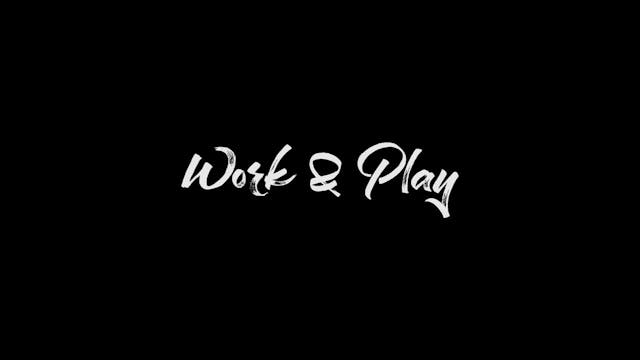 HB16.9 | Work & Play