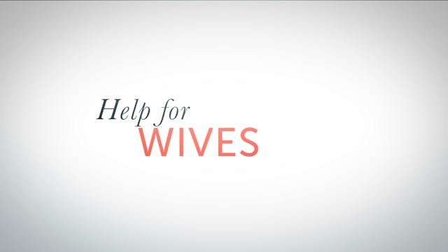 Help for Wives