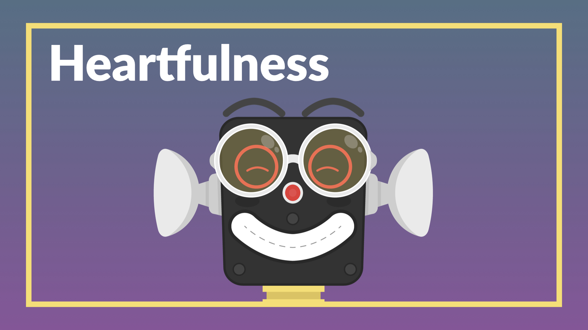 Heartfulness - Mindful Breaks for your Classroom