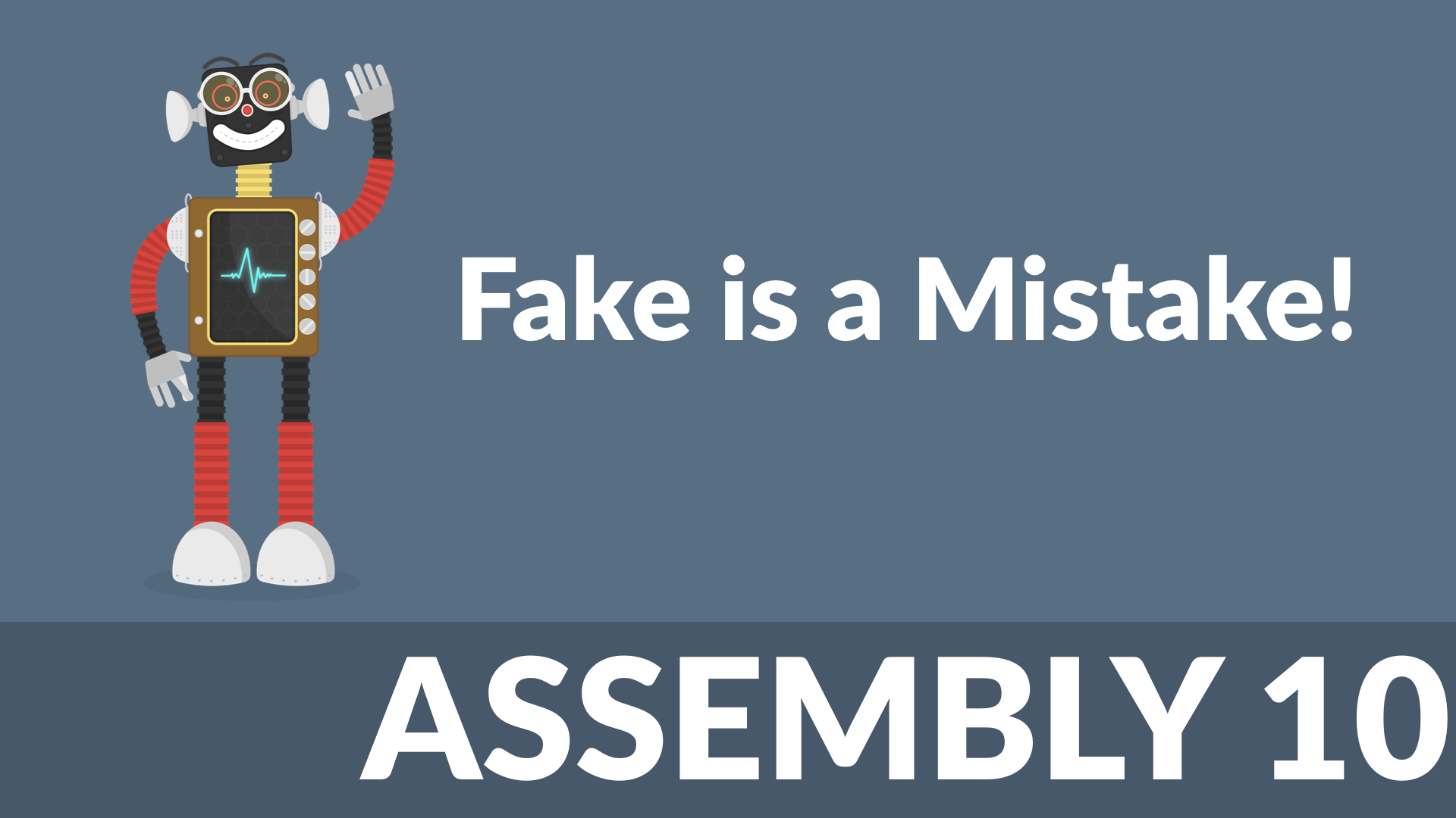 Fake is a Mistake! 10