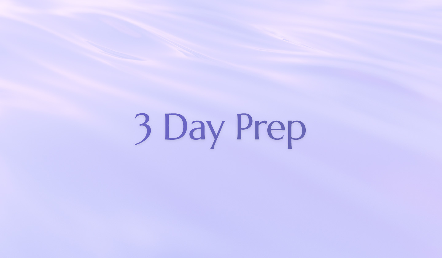 3 day Prep