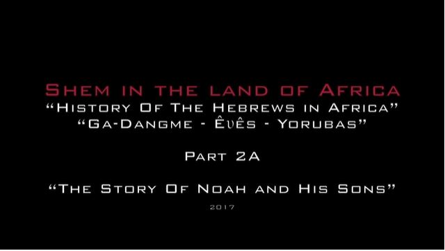 SHEM IN THE LAND OF AFRICA - PART 2A