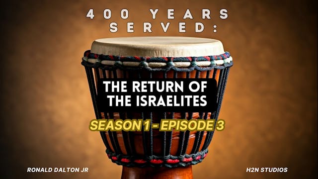 400 YEARS SERVED SEASON 1 / EPISODE 3