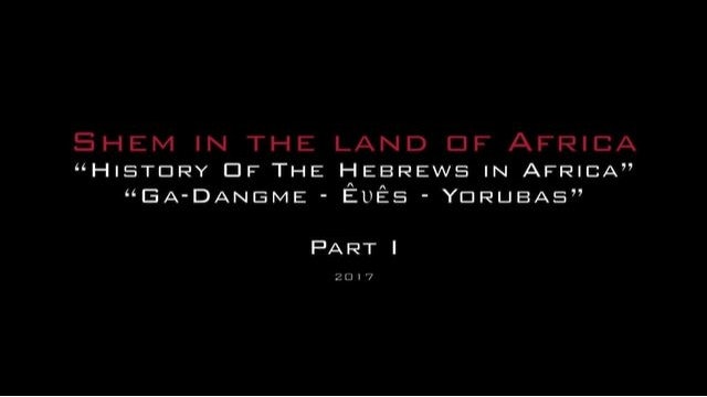 SHEM IN THE LAND OF AFRICA - PART 1 