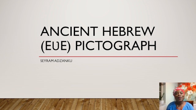 EVE (Eʋe) TRIBE - ANCIENT HEBREW PICTOGRAPH LESSON