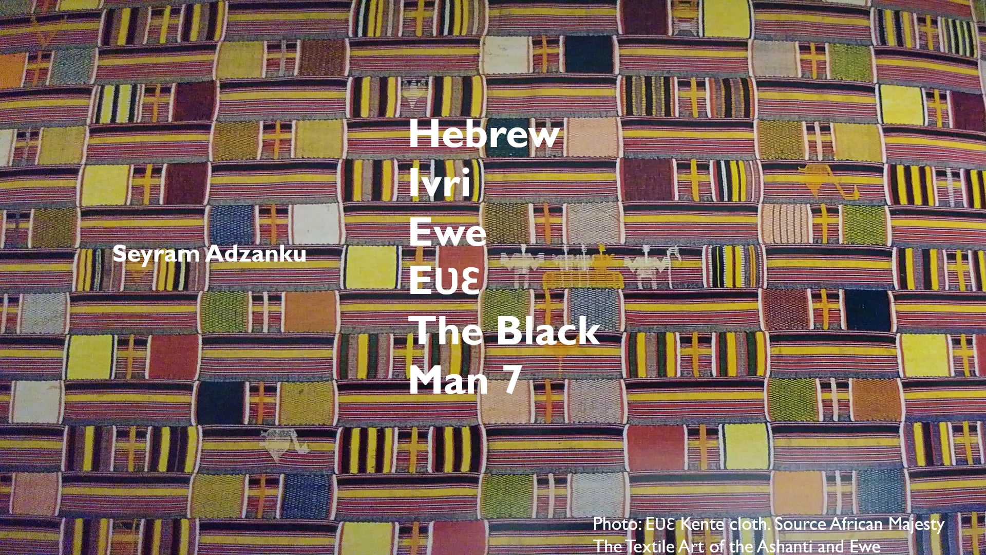 HEBREW IVRI EWE EVE THE BLACK MAN 7