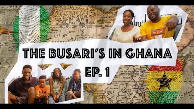 THE BUSARI'S IN GHANA - YES, WE ARE M...