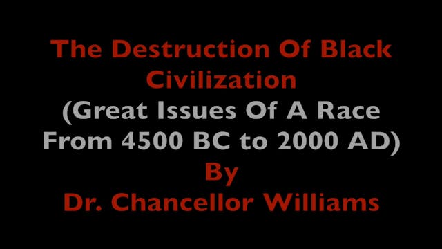 The Destruction of Black Civilization...