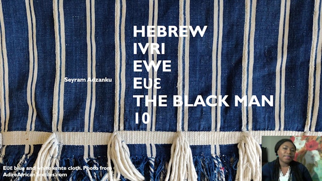 HEBREW IVRI EWE EVE THE BLACK MAN 10