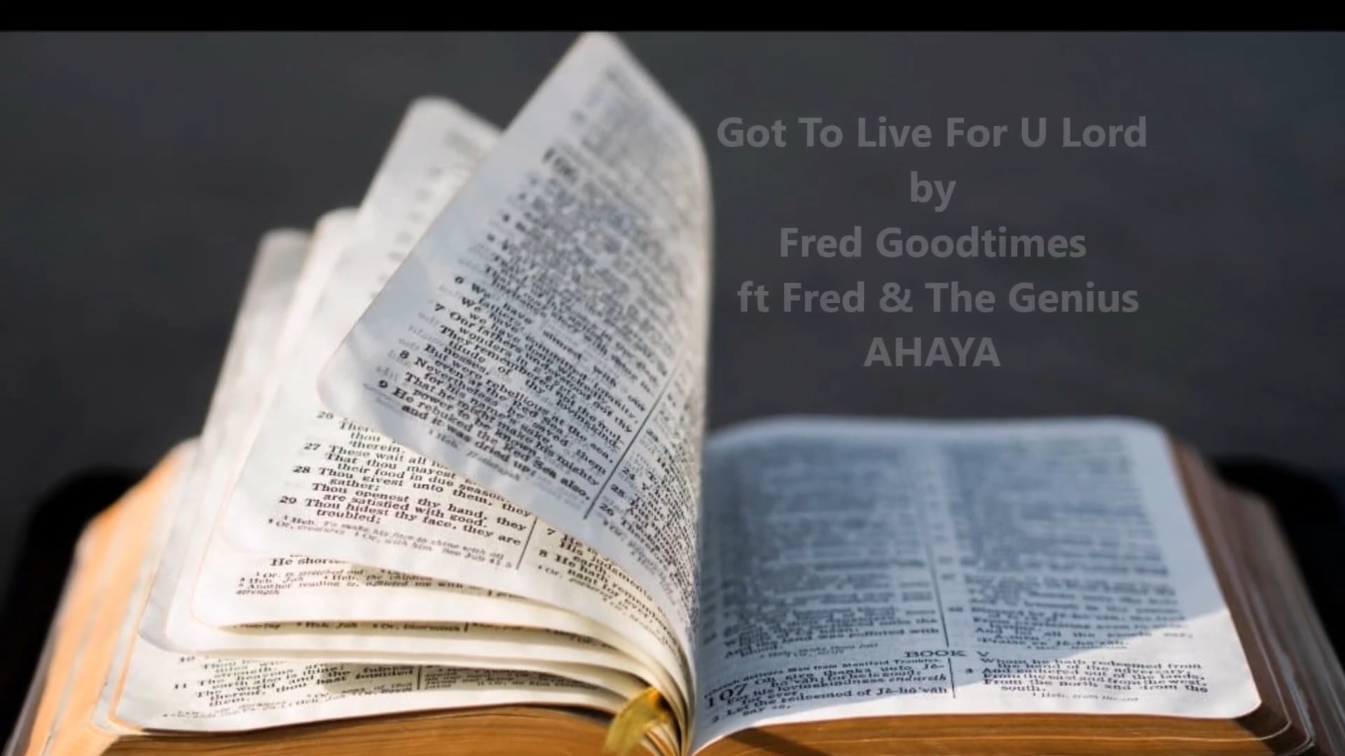 Got To Live 4 U Lord - Fred Goodtimes ft Fred & The Genius AHAYA