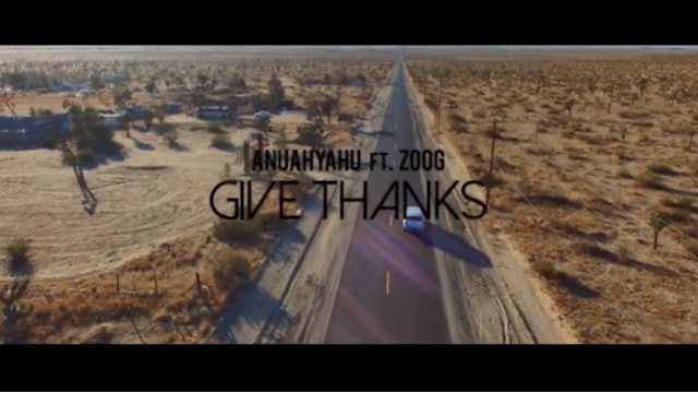 GIVE THANKS - ANUAHYAHU FT. ZOOG