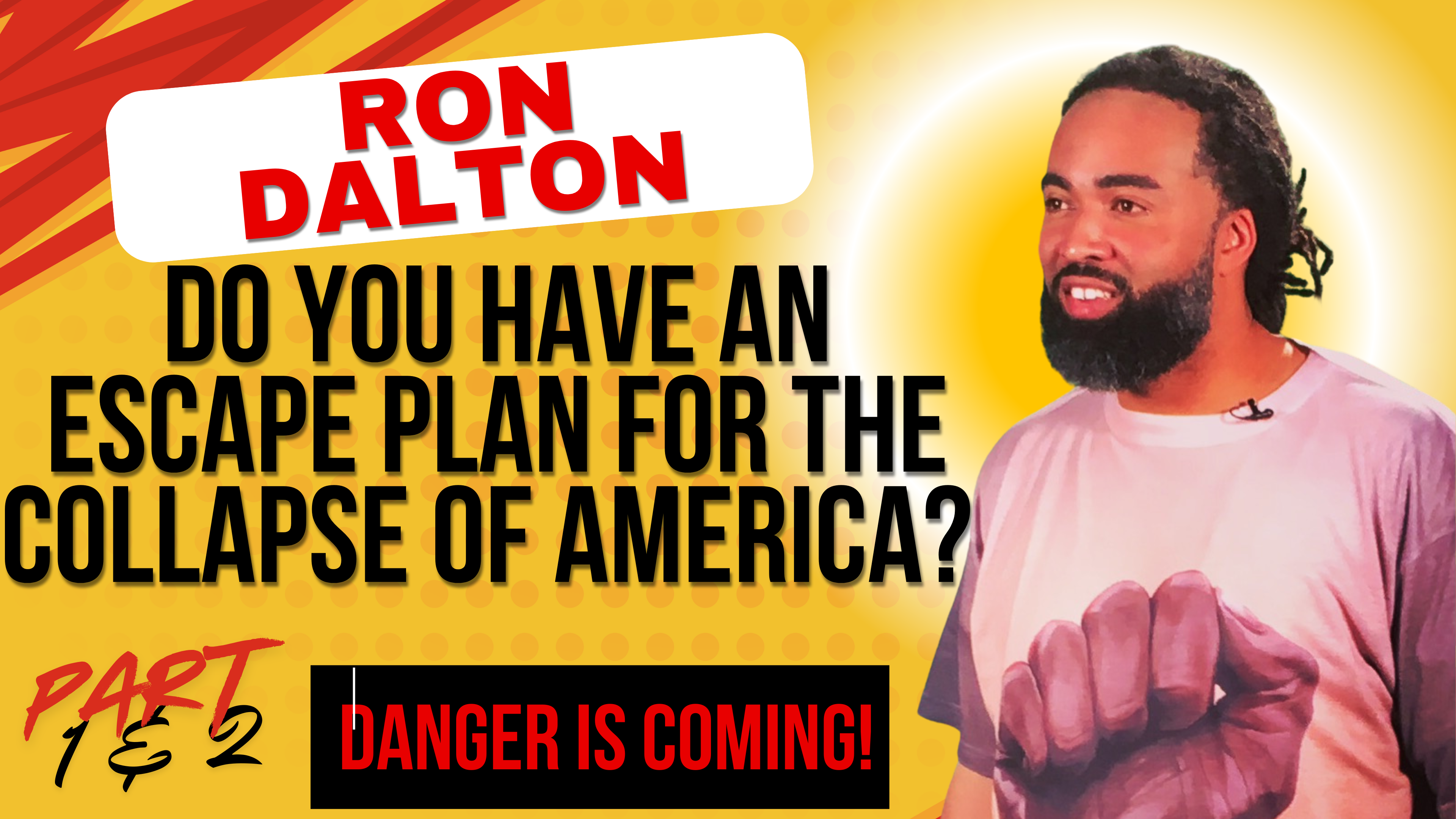 DO YOU HAVE AN ESCAPE PLAN FOR THE COLLAPSE OF AMERICA? (PART 1 & 2))
