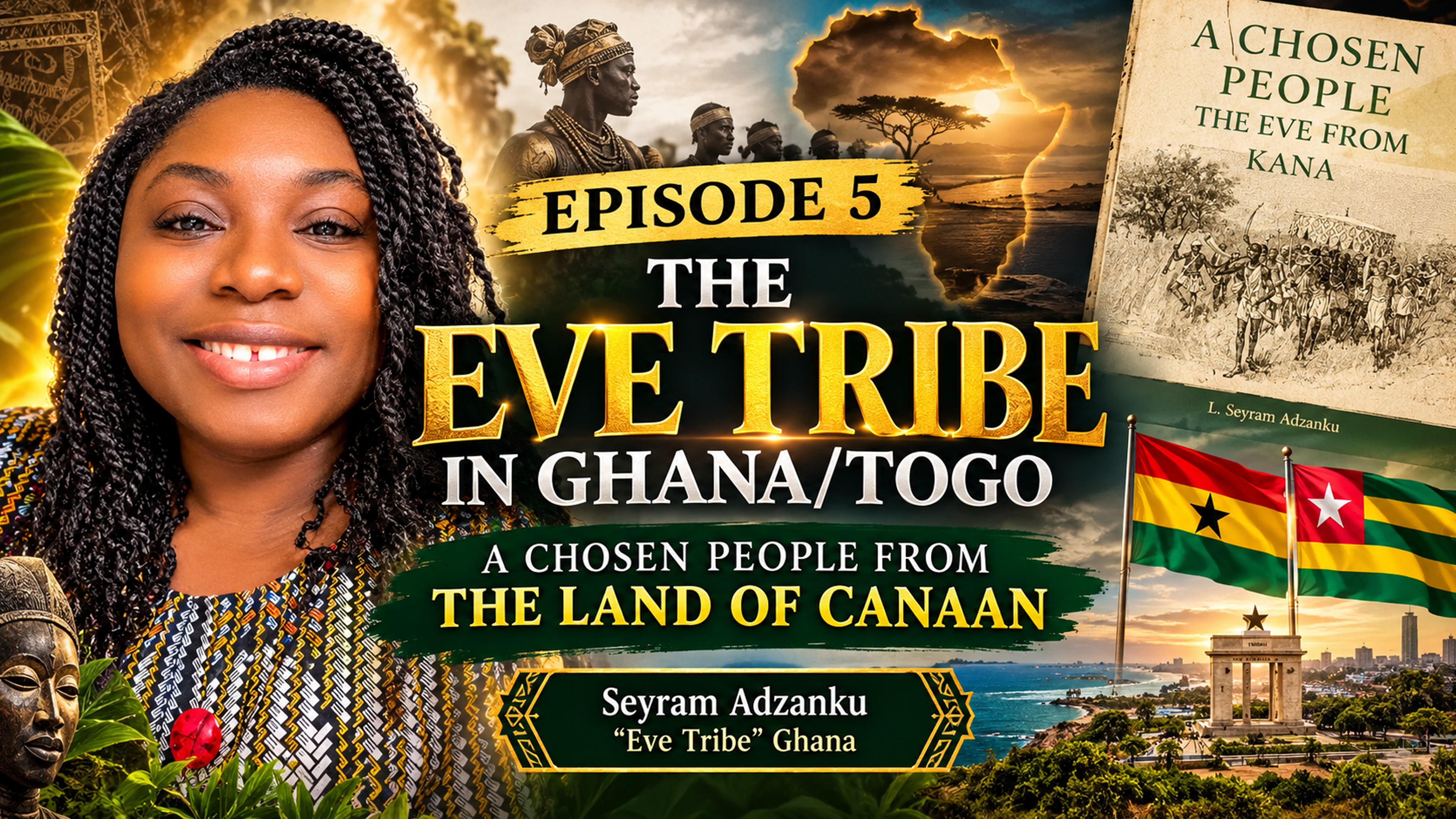 THE GATHERING | EPISODE 5 SEYRAM ADZANKU - THE EVE TRIBE | THE PEOPLE FROM KANA
