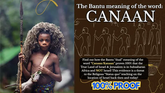 BANTU ETYMOLOGY OF THE WORD "CANAAN/K...