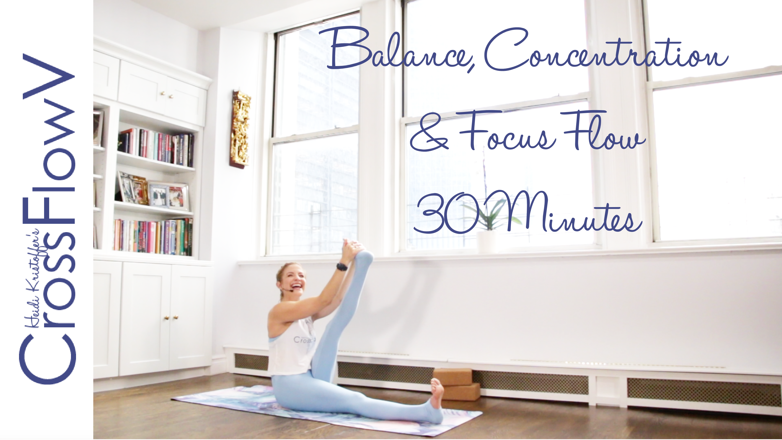 CrossFlowV: Balance, Concentration + Focus 30