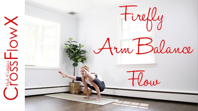 CrossFlowX™: Firefly Arm Balance Flow