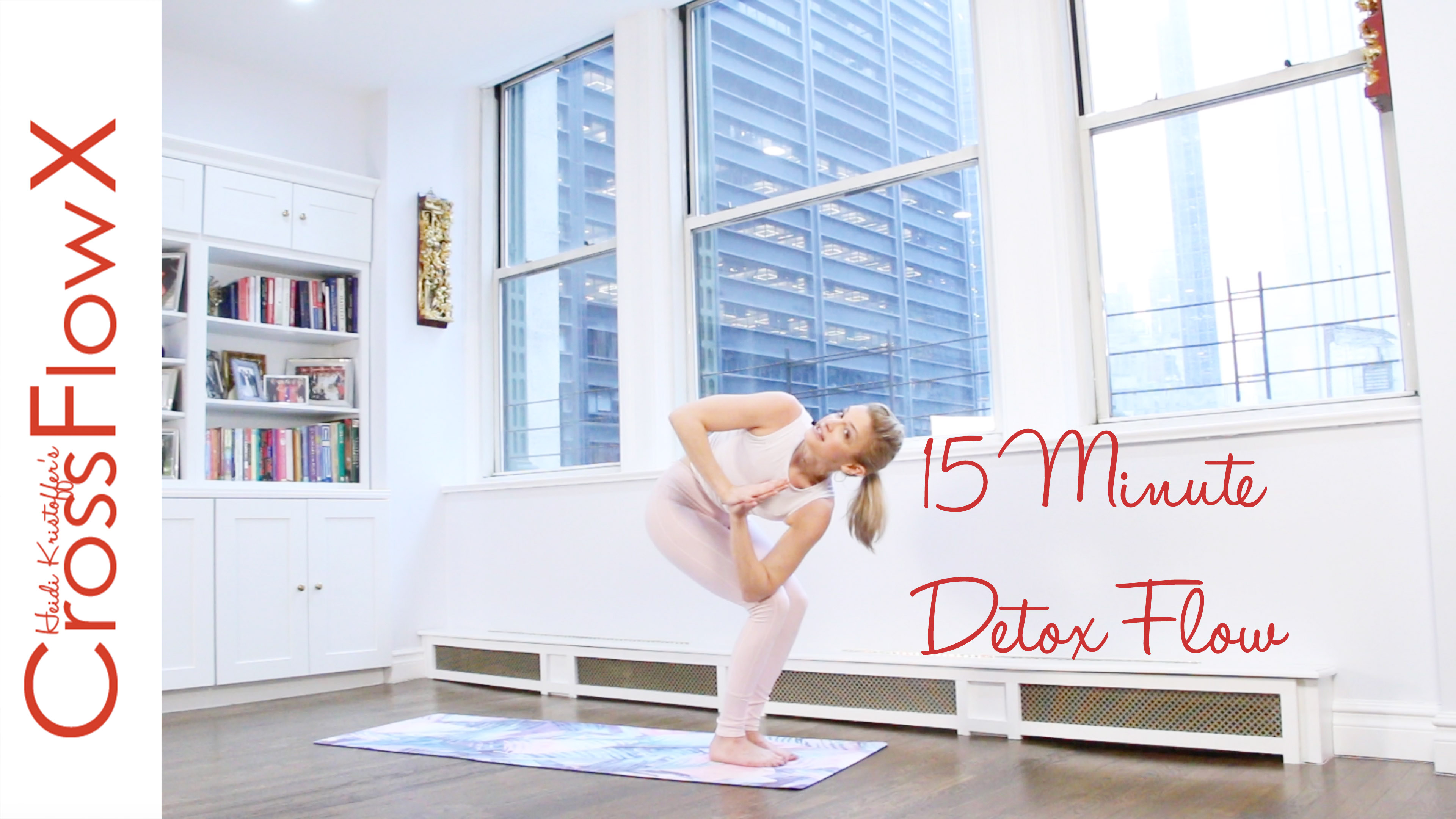 CrossFlowX™: 15-minute Detox Flow