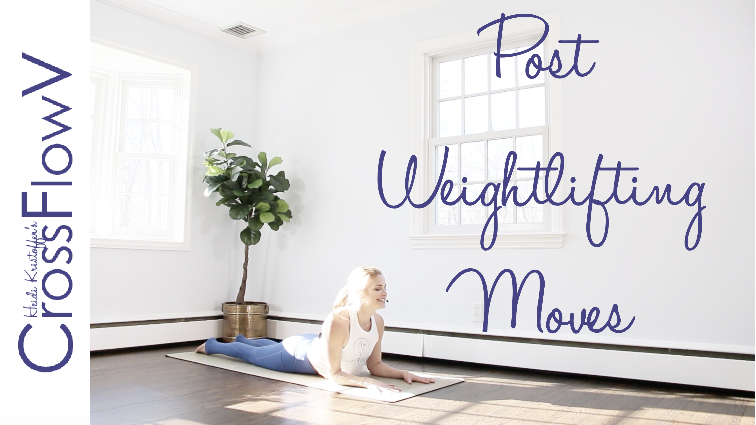 CrossFlowV: Post Weightlifting Moves