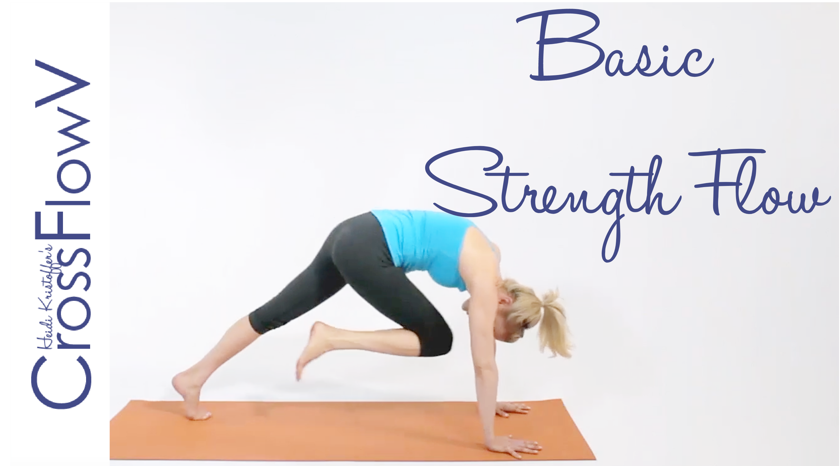 CrossFlowV: Basic Strength Flow